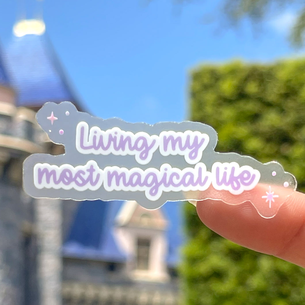 Living My Most Magical Life Transparent Sticker